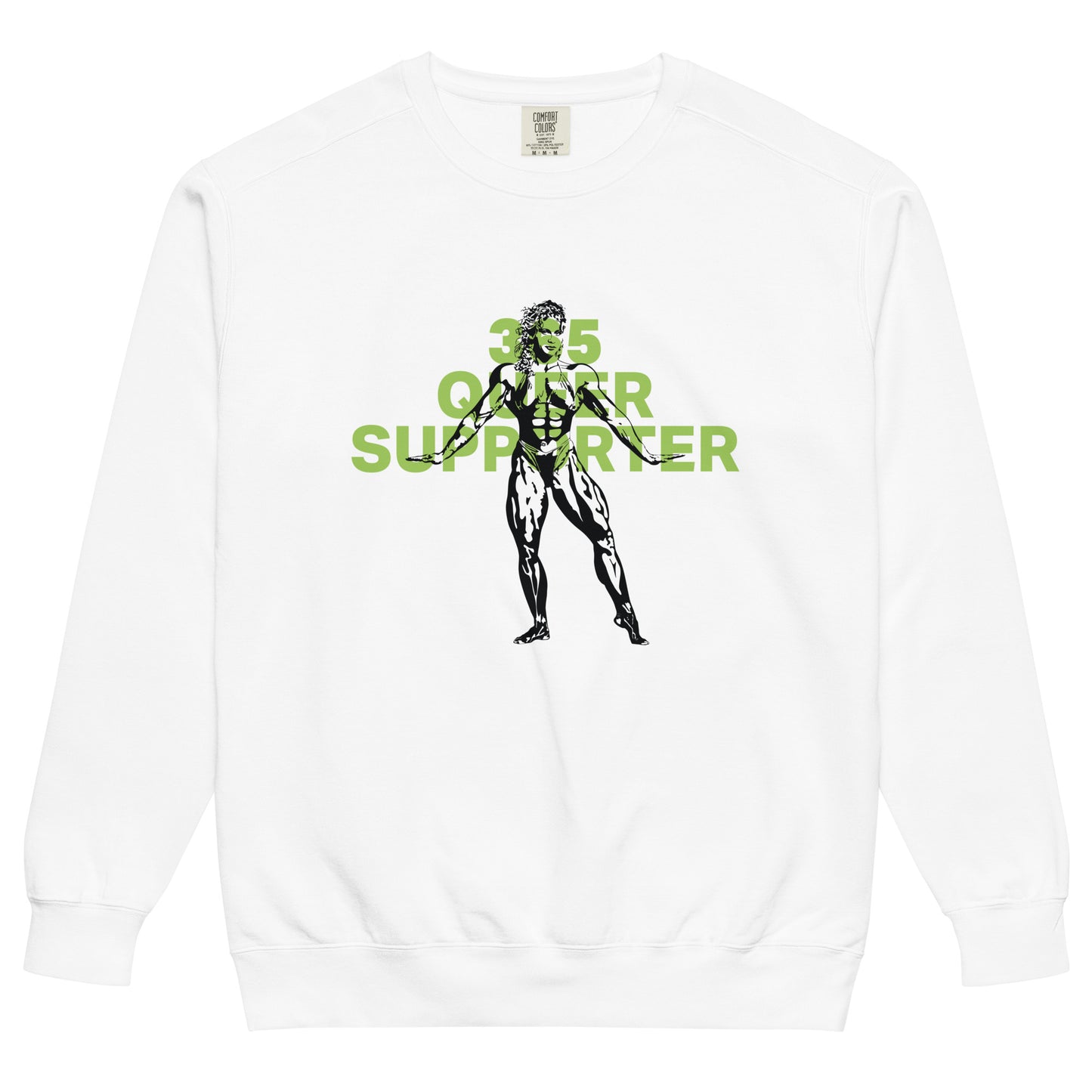 White sweathsirt with the phrase ‘365 Queer Supporter’ in bold green lettering. Features a black illustration of a strong bodybuilder. Promotes year-round support for LGBTQ+ athletes and the belief that we should all be strong—together and as individuals. Designed by a queer-owned business.